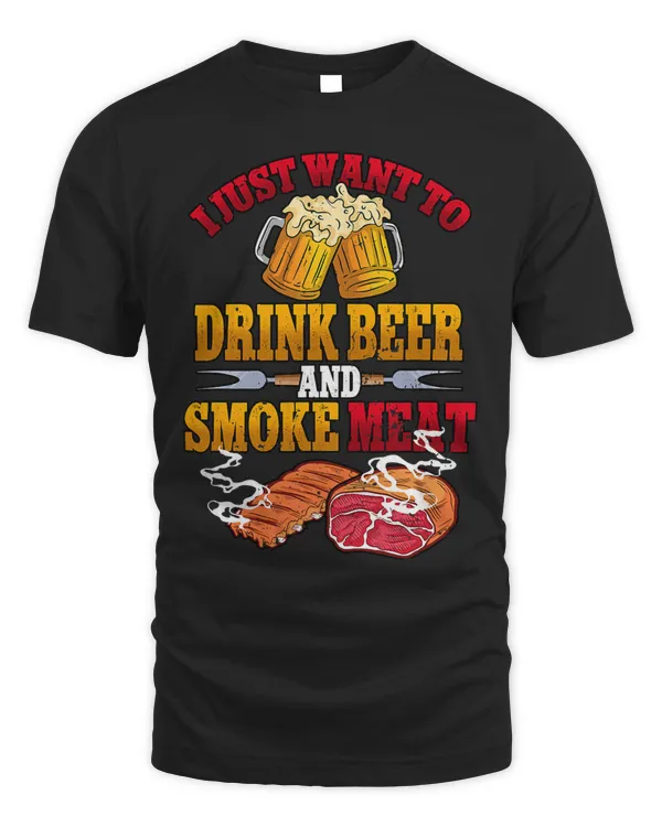 Mens I Just Want To Drink Beer And Smoke BBQ Smoker140