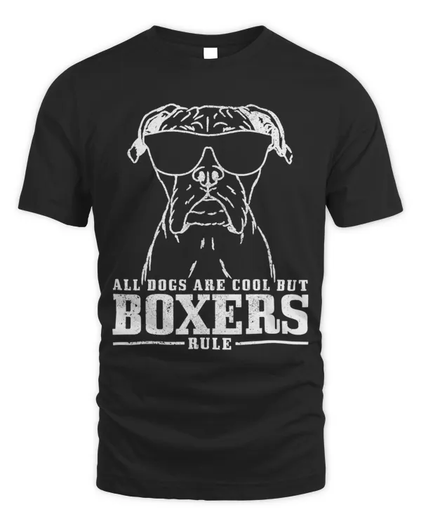 Boxer All Dogs Are Cool But Boxers Rule Funny