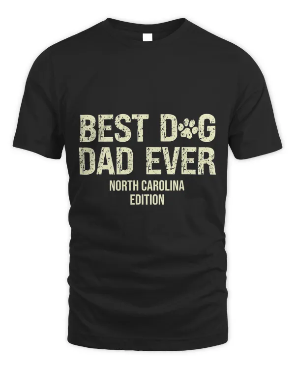 Mens Best Dog Dad Ever North Carolina Edition Dad Dog