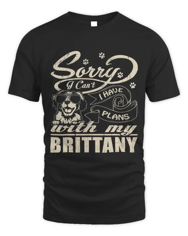 Sorry I Have Plans With My Brittany Funny Mothers Day