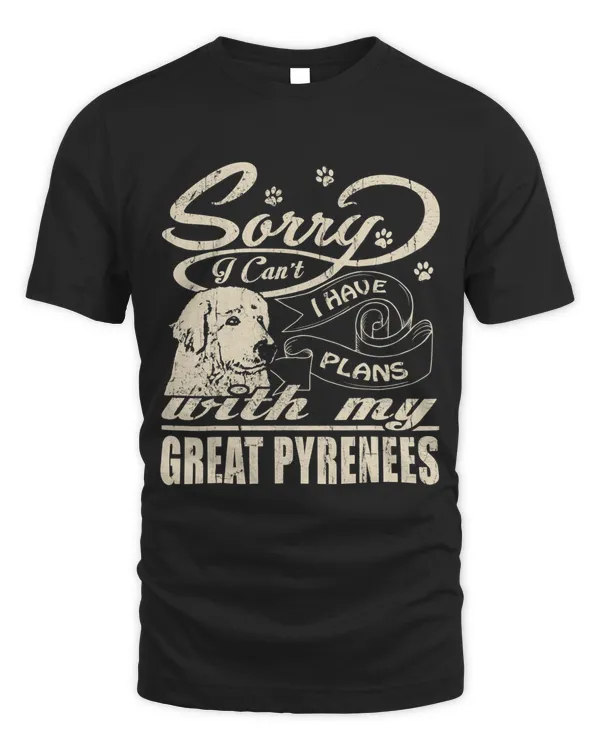 Sorry I Have Plans With My Great Pyrenees Funny Mothers Day