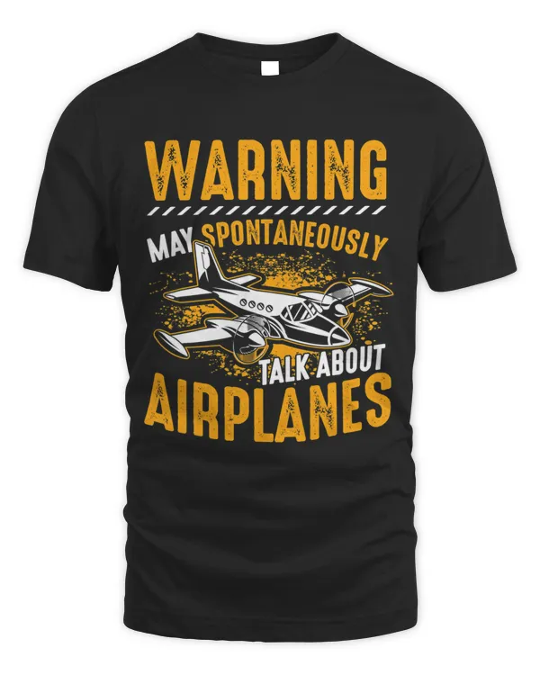 Warning May Spontaneously Talk About Airplanes Pilot 20