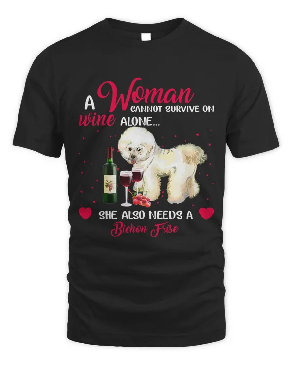 Woman Cannot Survive On Wine Alone Needs Bichon Frise