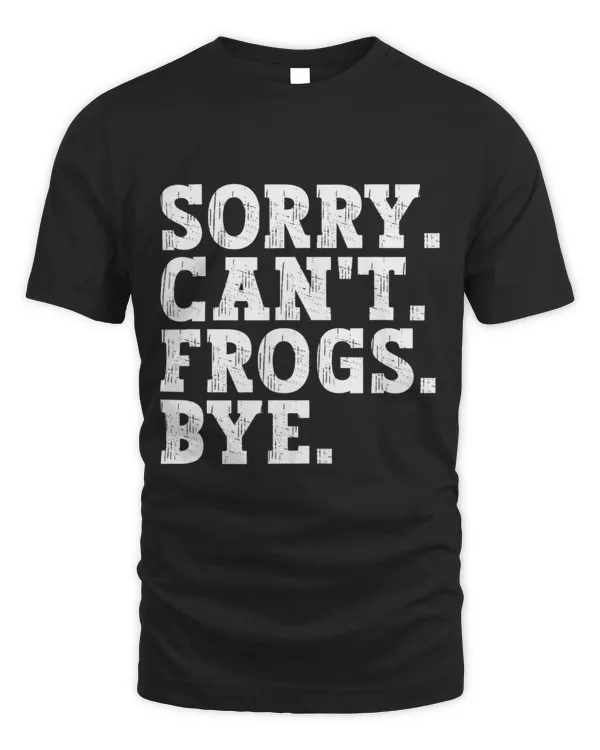 Funny Frog Catcher Amphibians Biologist Sorry Cant Frogs Bye