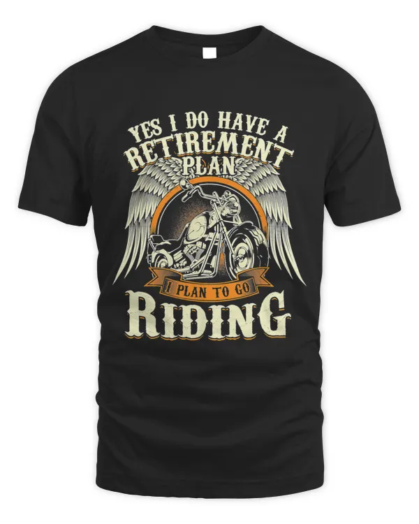 Yes I Do Have A Retirement Plan I Plan To Go Riding
