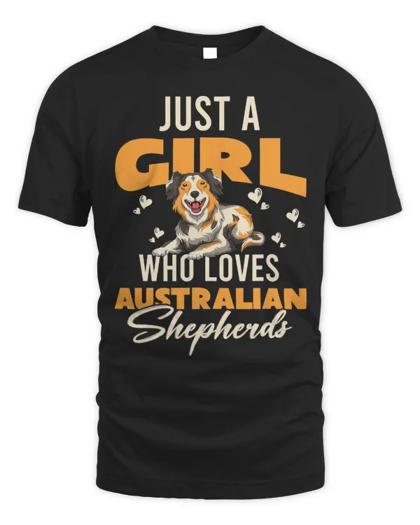 Dog Owner Women Just A Girl Who Loves Australian Shepherds 323