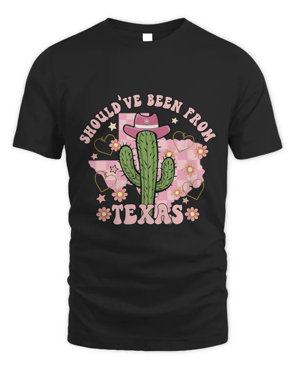 Shouldve Been From Texas Cactus Western Valentines Day