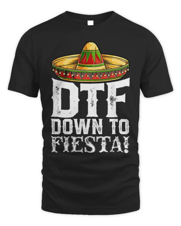 DTF Down To Fiesta Mexico Cinco de Mayo Men Mexican Sombrero