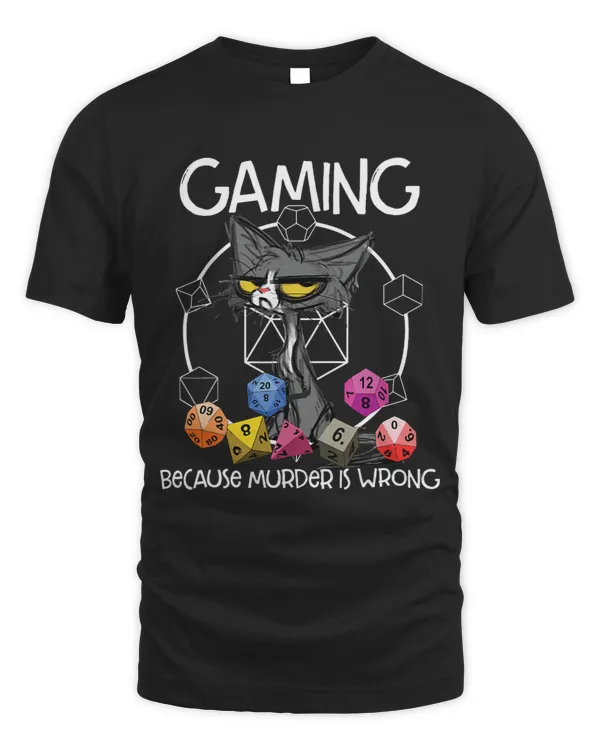 Gaming Because Murder Is Wrong Funny Roleplaying Dice Gamer 18