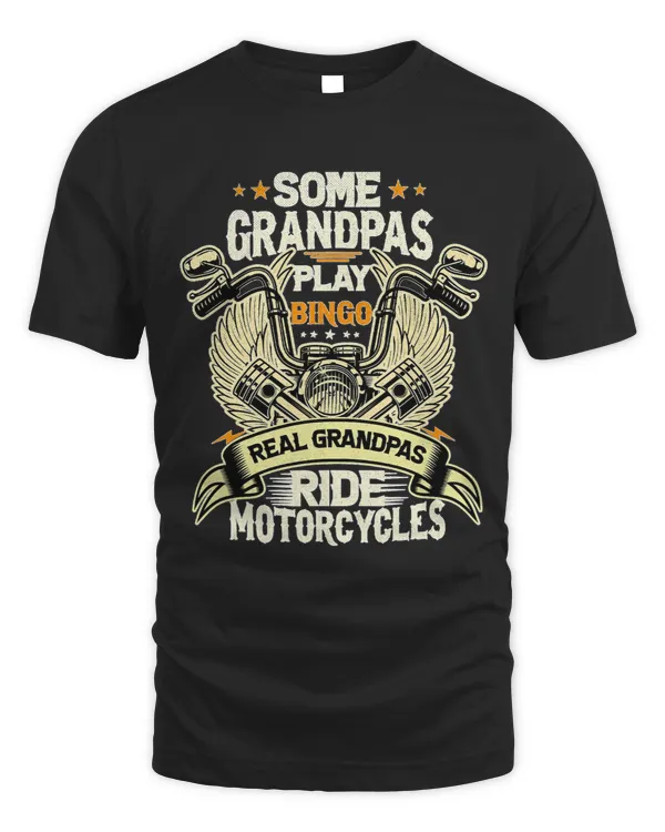 Some Grandpas Play Bingo Real Grandpas Ride Motorcycles Mens43