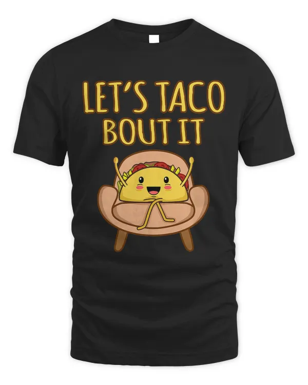 Lets Taco Bout It Funny Mexican Tacos Spice Food Graphic 1