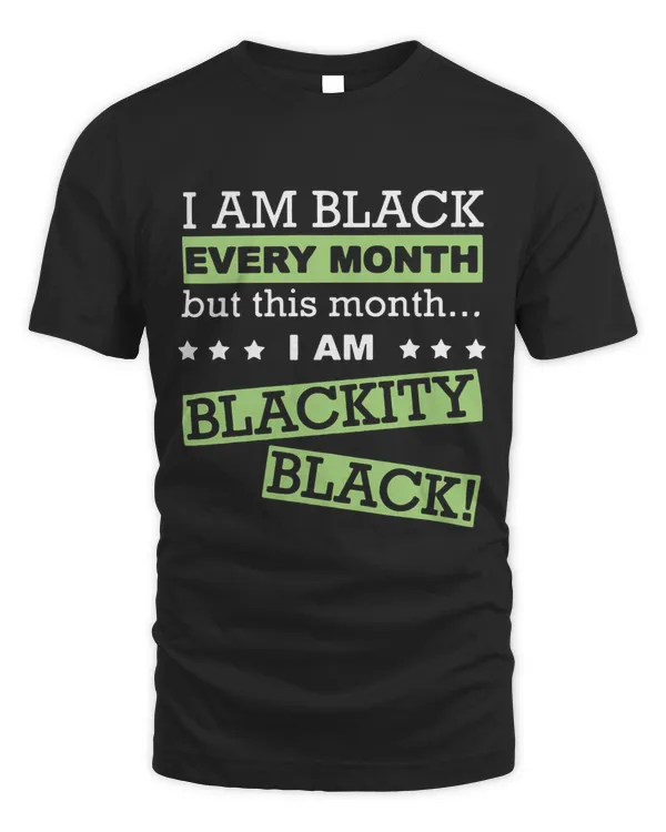 I Am Black Every Month