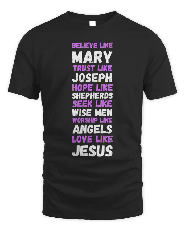 Believe Like Mary Trust Like Joseph Hope Like Shepherds