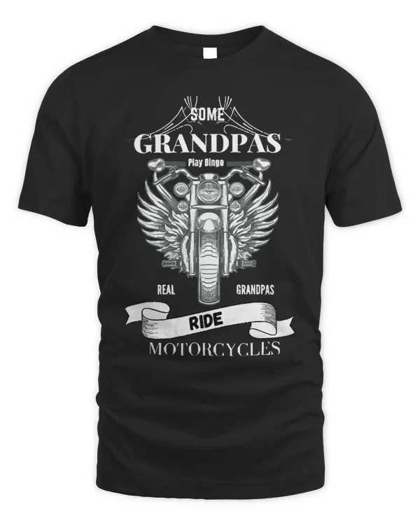 Mens Some Grandpas Play Bingo Real Grandpas Ride Motorcycles32