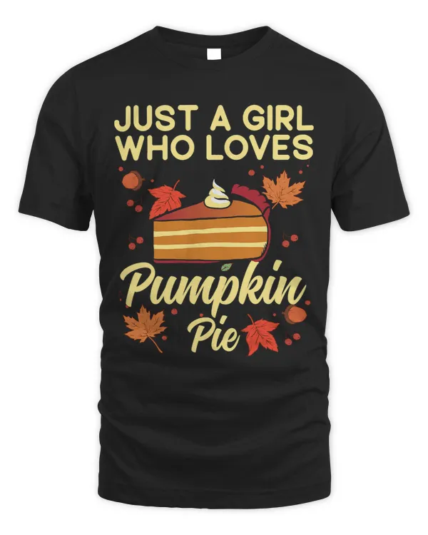Thanksgiving Autumn Funny Just A Girl Who Loves Pumpkin Pie 191