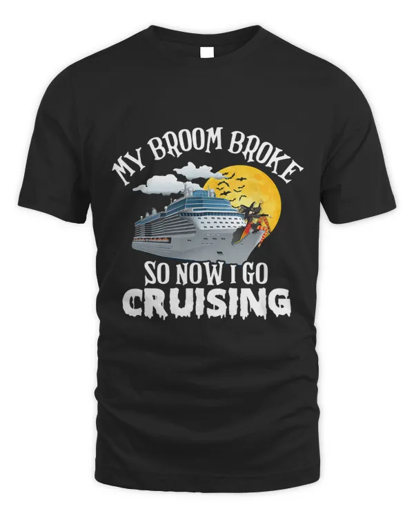 My Broom Broke So Now I Go Cruising 37