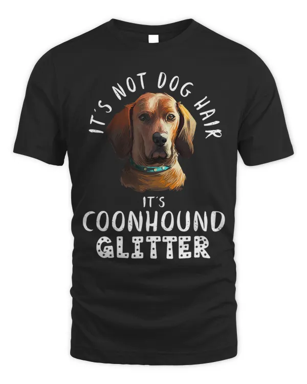 Its Not Dog Hair Its Coonhound Glitter Fun Dog Quote 163