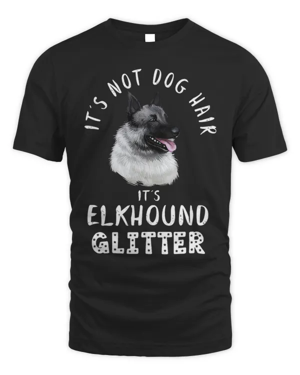 Its Not Dog Hair Its Elkhound Glitter Fun Dog Quote 176