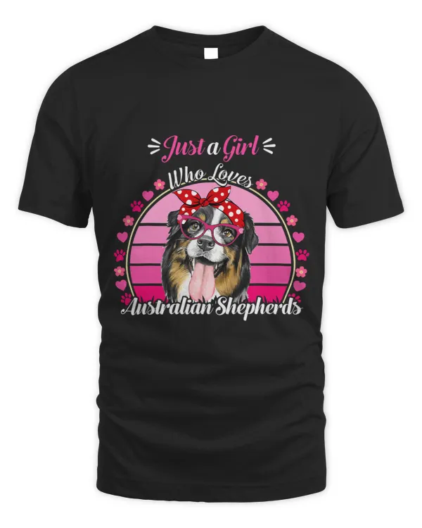 Just A Girl Who Loves Australian Shepherds Aussie Dog Lover 6