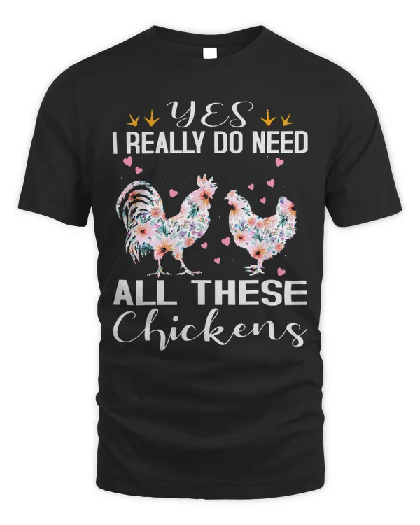 Funny Farmer Farming Yes I really do need all these chickens