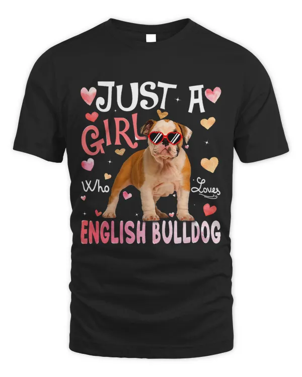 Just A Girl Who Loves English Bulldog Girls Dog Lover557