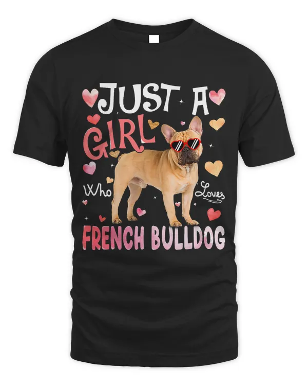Just A Girl Who Loves French Bulldog Girls Dog Lover206
