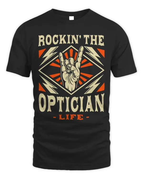 Rocking The Optician Life Funny Optometrist Humor Optometry 80