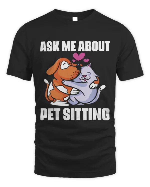 Ask Me About Pet Sitting Animal Lover for Veterinarian 191
