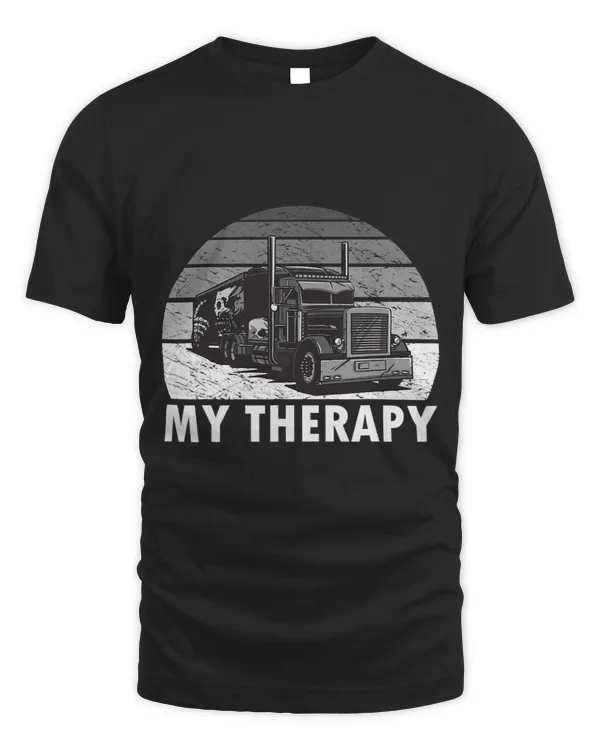 Truck Driving Is My Therapy Funny Truck Driver Trucker Men
