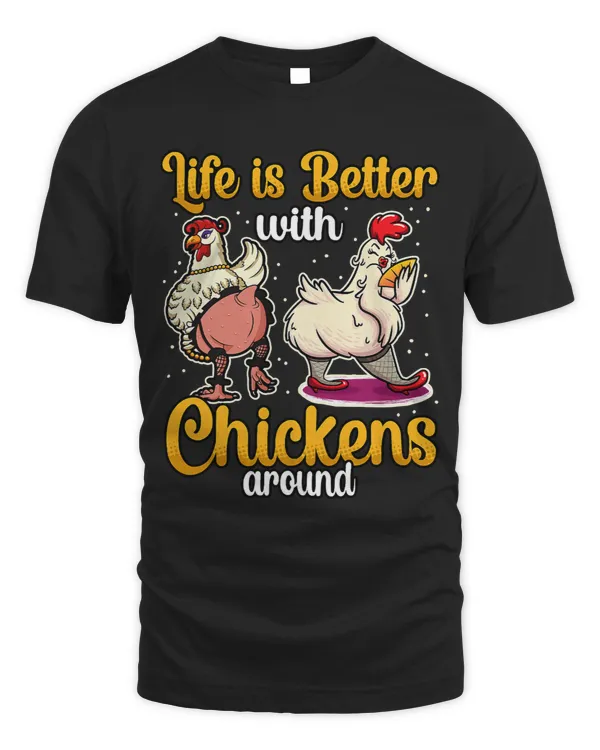 Funny Life Is Better With Chickens Around Farm Farming 111