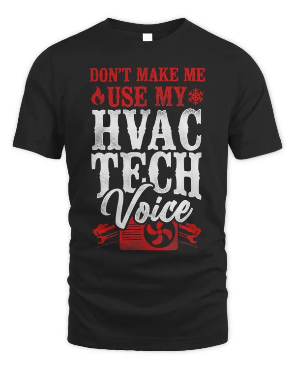 HVAC Technician Tech Vintage Dont Make Me Use My Hvac Tech