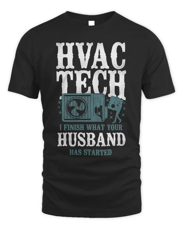 HVAC Technician Tech Vintage Hvac Tech I Finish What Your