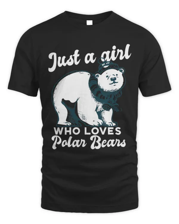 Just A Girl Who Loves Polar Bears Cute Polar Bear Women