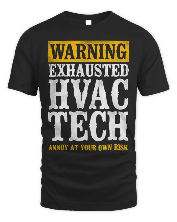 HVAC Technician Tech Vintage Warning Exhausted Hvac Tech