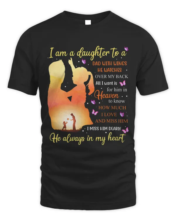 I Am A Daughter To A Dad With Wings He Watches Over My Back