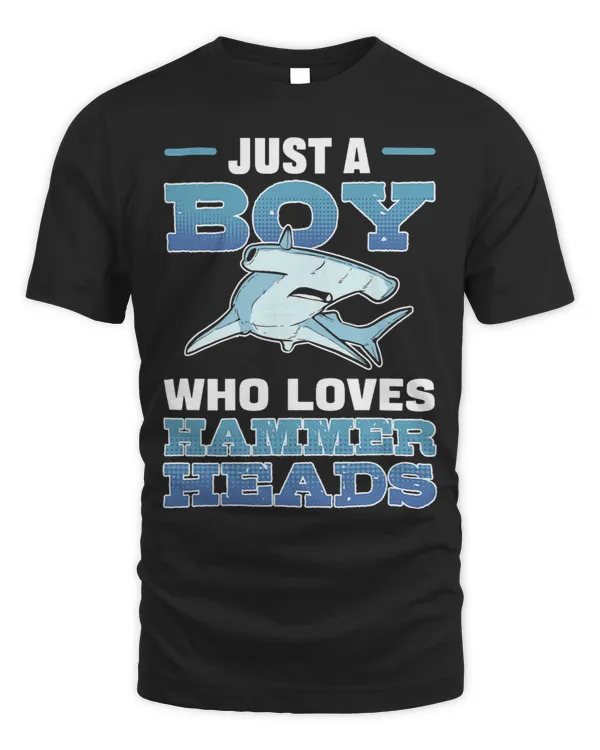 Just a Boy Who Loves Hammerheads Hammerhead Shark