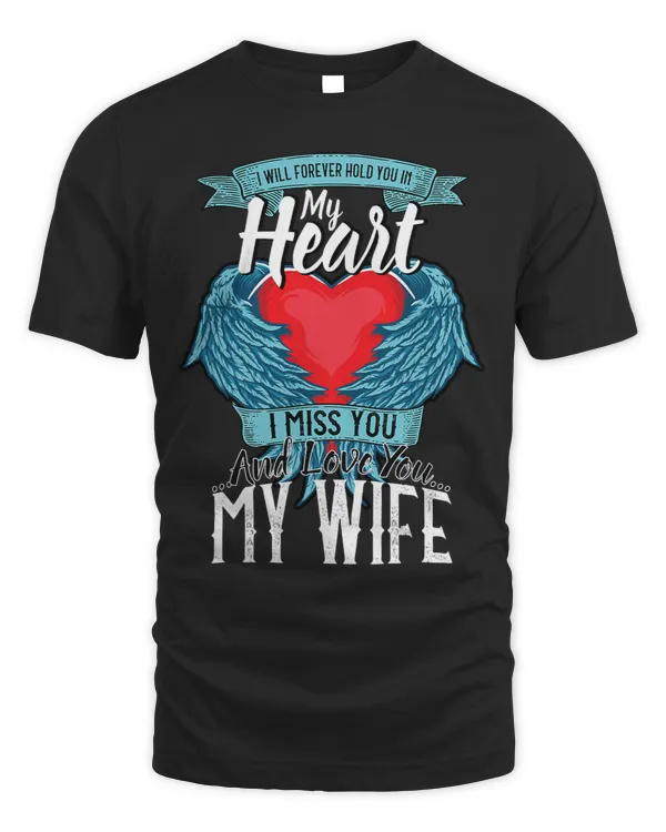 I will forever Hold you in my heart I love Miss my Wife