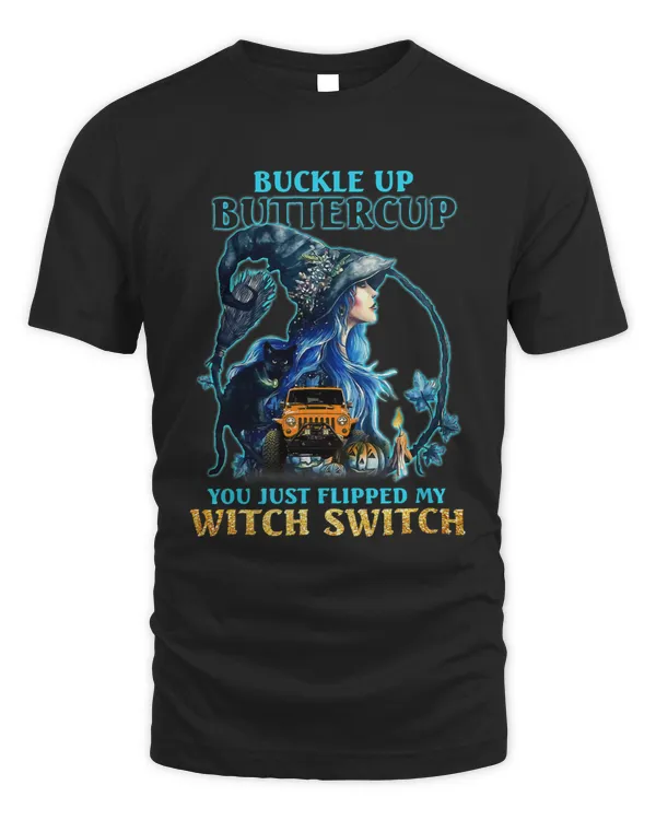 Buckle Up Buttercup You Just Flipped Witch Switch 301
