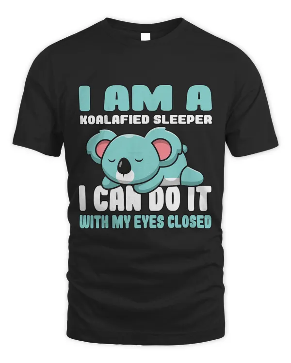Im a Koalafied sleeper I can do it with my Eyes closed