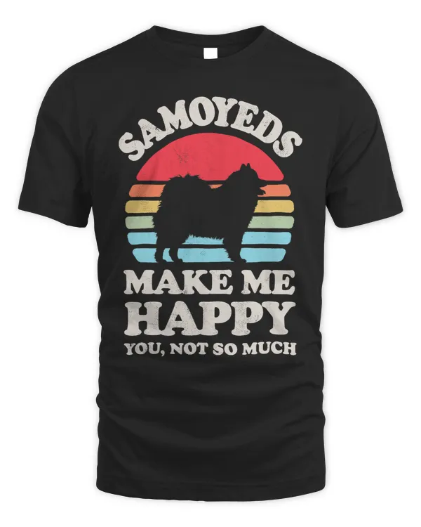 Samoyeds Make Me Happy You Not So Much Retro Dog Vintage 169