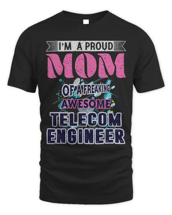 Im a proud mom of a freaking awesome telecom engineer