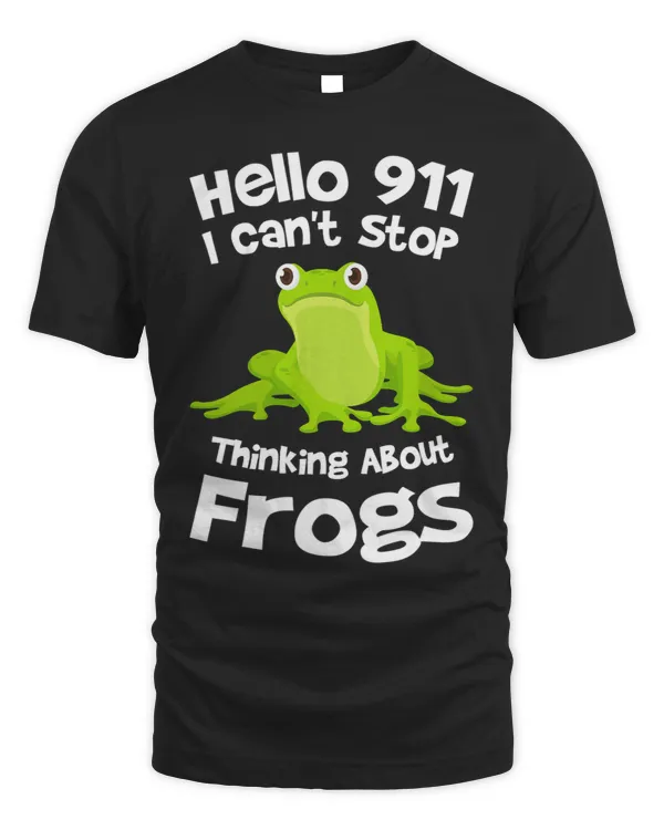 Hello 911 I cant stop thinking about Frogs Frogs