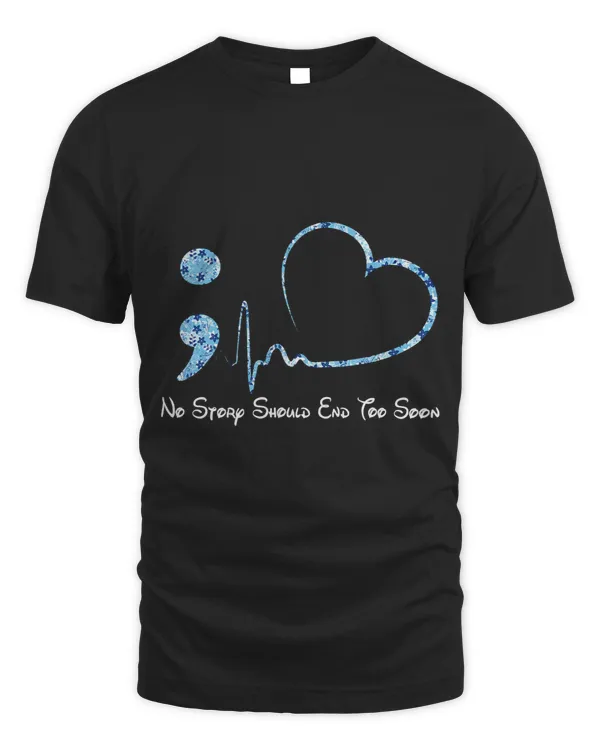 No Story Should End Too Soon Suicide Prevention Awareness 3