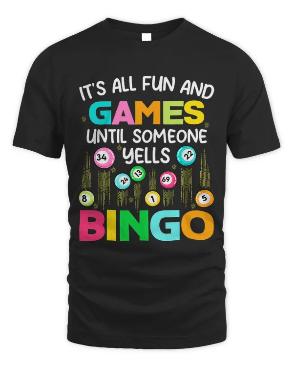 Its All Fun And Games Until Someone Yells Fun Bingo Player