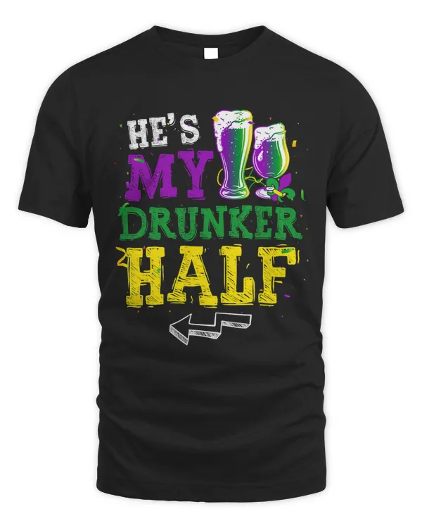 Hes My Drunker Half Matching Couple Girlfriend Fat Tuesday