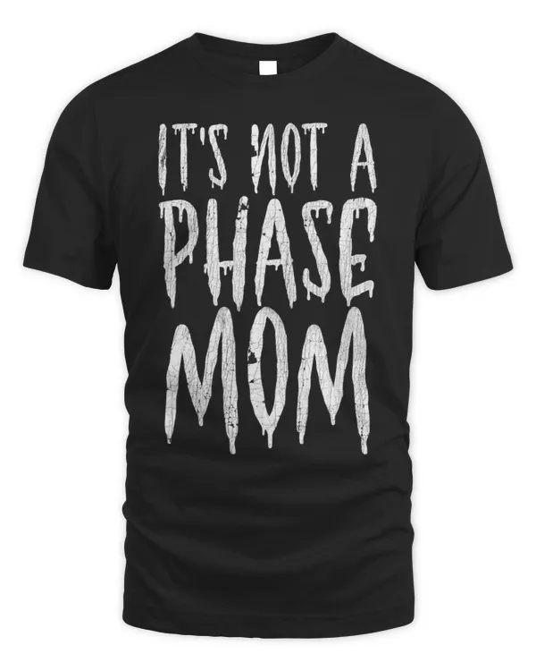 Its Not A Phase Mom Design For Werewolf Movies Fans