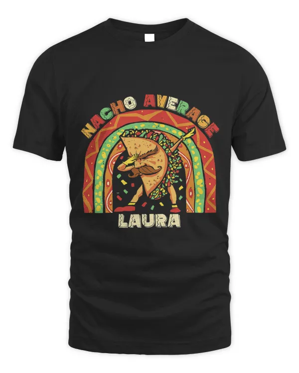 Nacho Average Laura Shirt Cinco De Mayo Fiesta Mexican