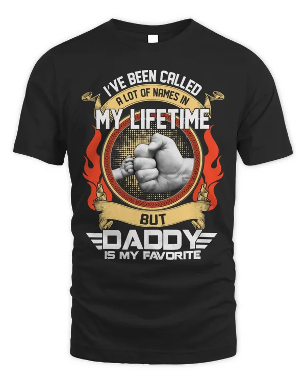 Father Grandpa Ive Been Called A Lot Of Name In My Lifetime But Daddy Is My Favorite7 Family Dad