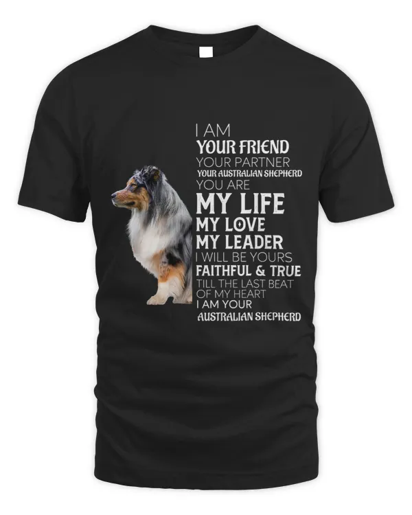 I Am Your Friend Your Partner Your Aussie Dog Mom Dad