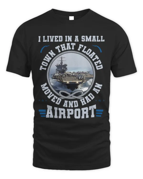 I Lived In A Small Town That Floated U.S Aircraft Carrier